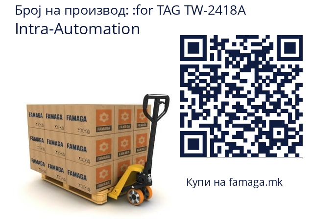   Intra-Automation for TAG TW-2418A