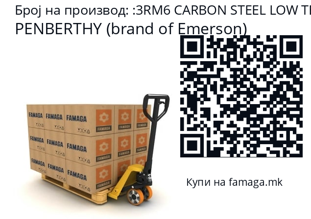   PENBERTHY (brand of Emerson) 3RM6 CARBON STEEL LOW TEMP