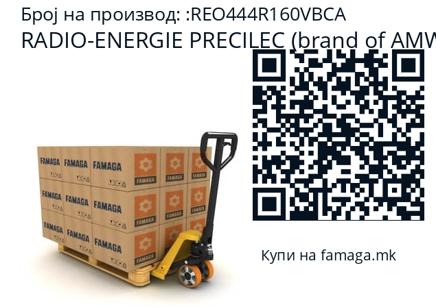   RADIO-ENERGIE PRECILEC (brand of AMW Group) REO444R160VBCA
