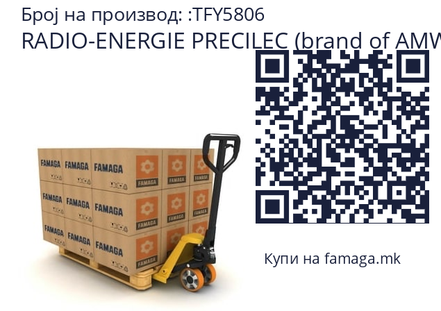   RADIO-ENERGIE PRECILEC (brand of AMW Group) TFY5806